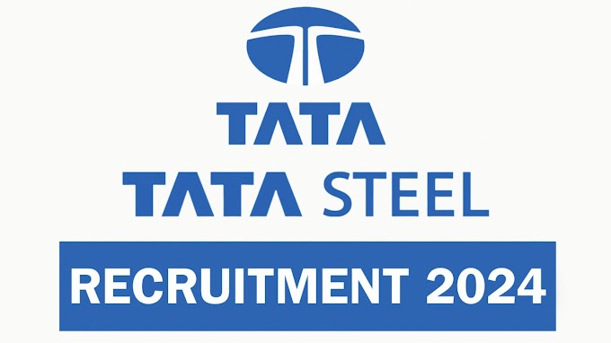 Tata Steel Recruitment 2024 Apply online - Notification Released For Multiple Posts