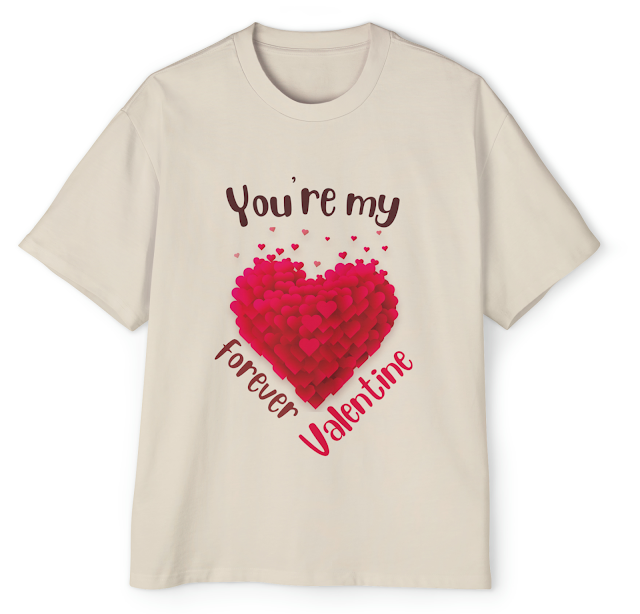 Men's Heavy Oversized T-Shirt With Ruby Brandy Colorful Valentine Heart and Quote You're My Forever Valentine