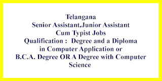 Senior Assistant,Junior Assistant Cum Typist Jobs in Telangana