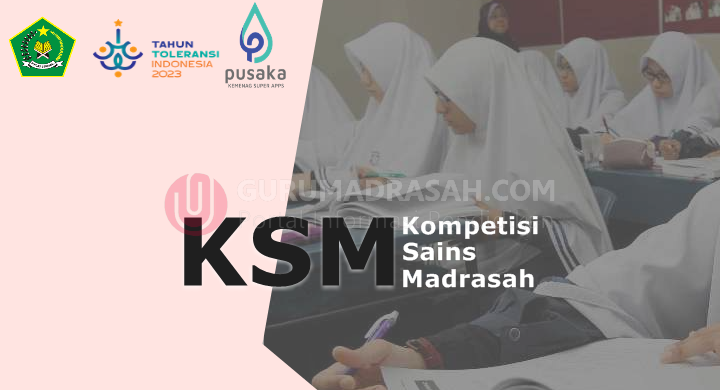 Petunjuk Teknis Kompetisi Sains Madrasah (KSM) Tahun 2023