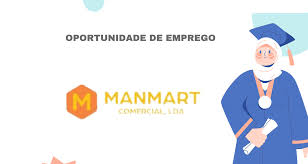 MANMART: Mais de (20) Vagas Publicadas em Diferentes Áreas