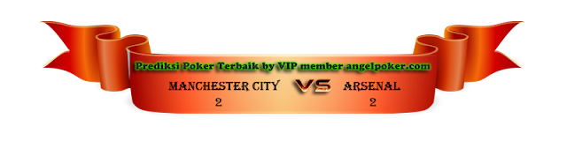 Angel Poker | Prediksi Manchester City vs Arsenal