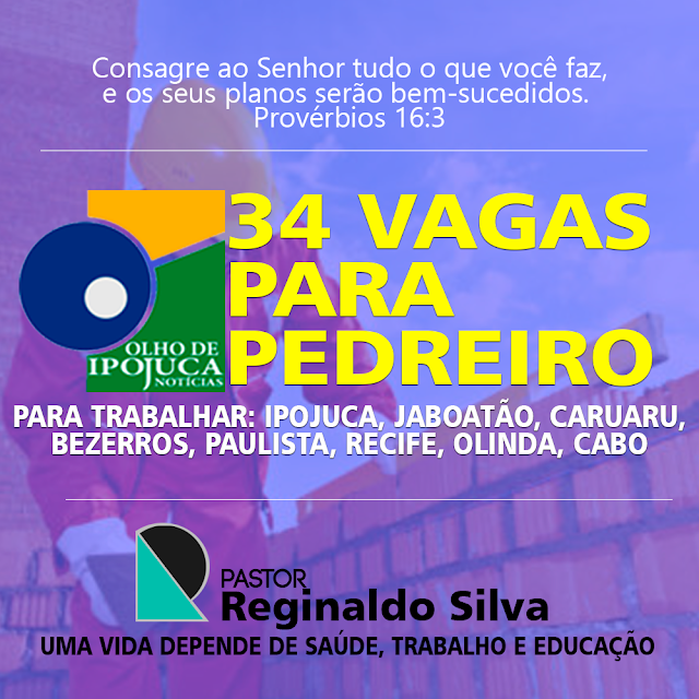 OLHO DE IPOJUCA EMPREGOS - 34 VAGAS PARA PEDREIRO