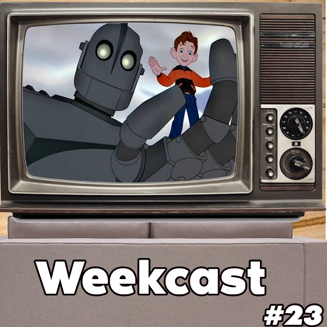 Weekcast #23 - Gigante de Ferro