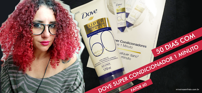 Resenha 50 dias com o Dove Super condicionador 1 minuto 