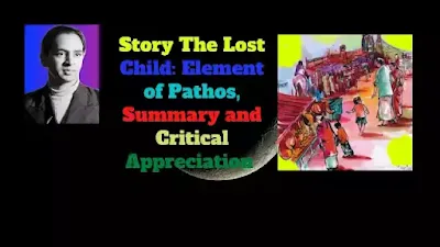 Story The Lost Child: Element of Pathos, Summary and Critical Appreciation