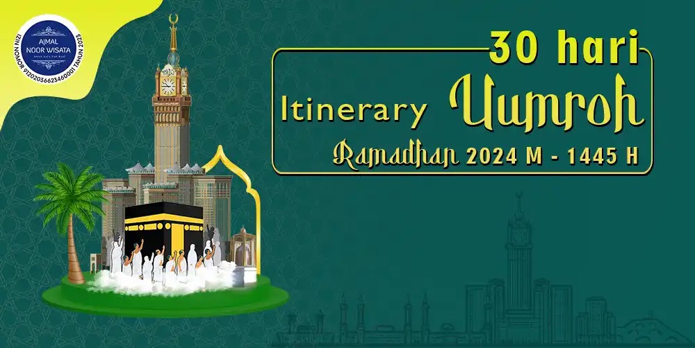Itinerary Umroh Umroh Ramadhan 30Hari