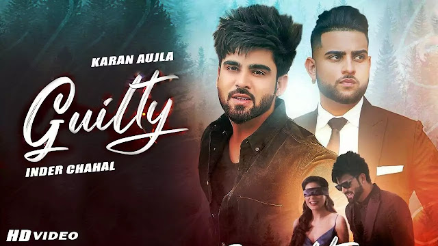 Guilty (Lyrics) - Inder Chahal ft. Karan Aujla