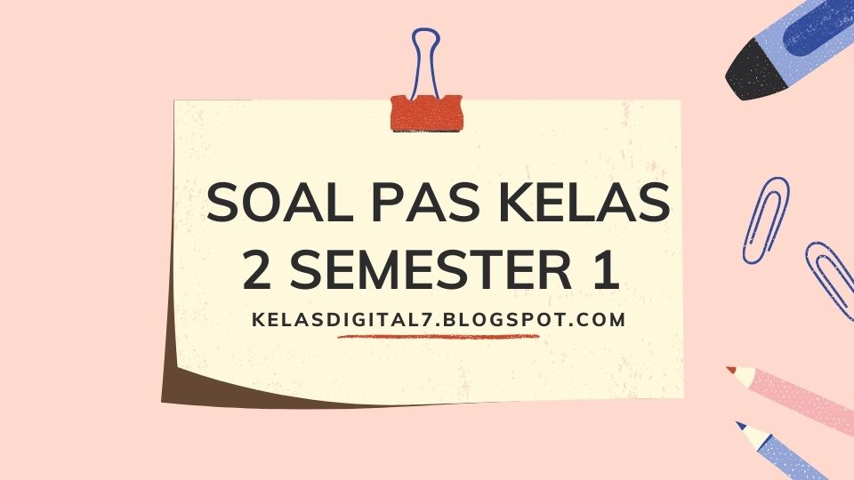 soal pas kelas 2 semester 1