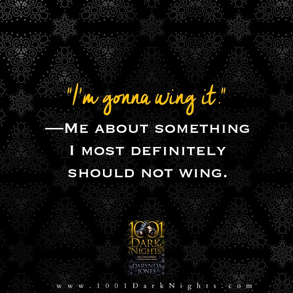 “I’m gonna wing it.”—Me about something I most definitely should not wing.