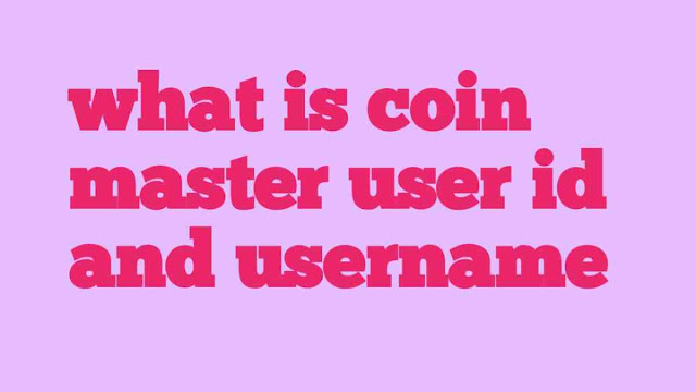 what is coin master user id and username