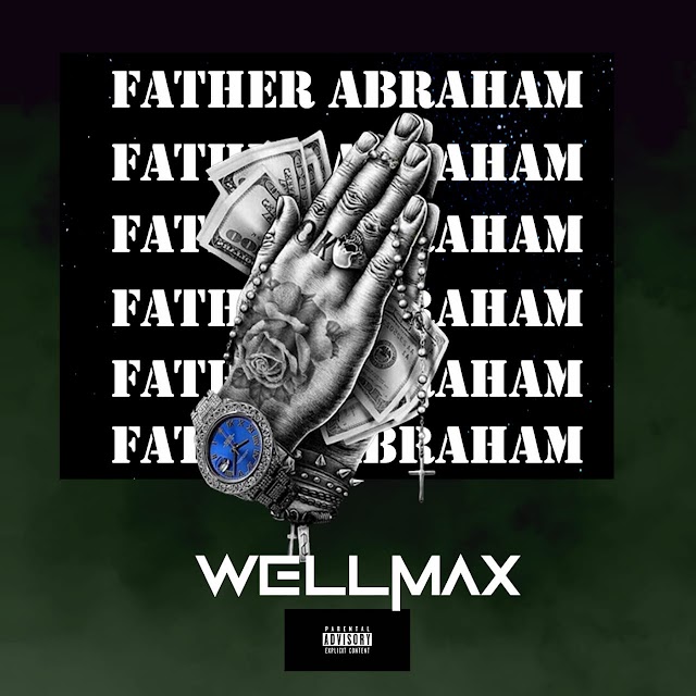 Wellmax - Father Abraham  