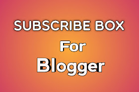 Awesome Subscribe Box For Blogger