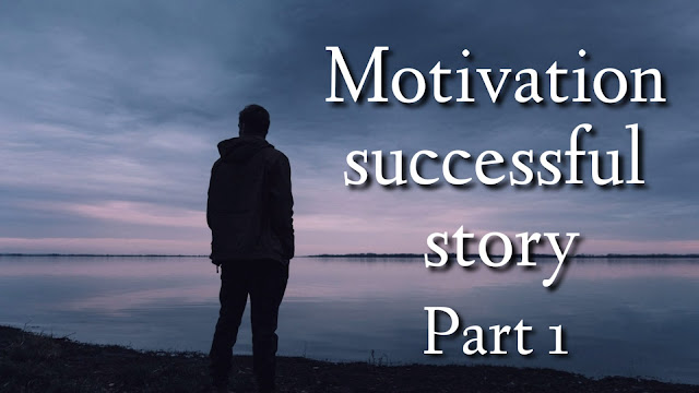 Motivational successful story in Hindi , English