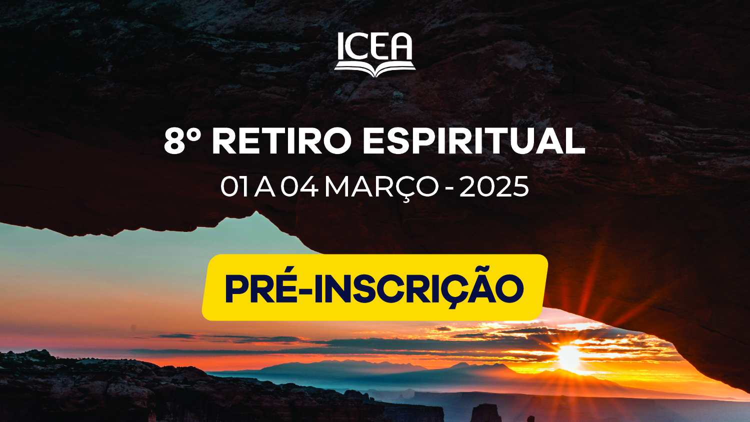 Retiro Espiritual da ICEA - 2025 - Faça já sua inscrição!