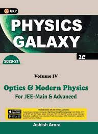 Physics Galaxy 2020-21  Vol. 4 - Optics & Modern Physics by Ashish Arora Review/Summary