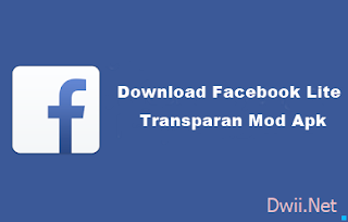 Download FB Lite Transparan Apk Terbaru (Tanpa Root)