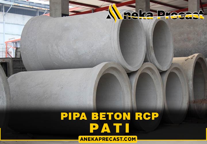 Harga Pipa Beton RCP Pati Terlengkap 2024