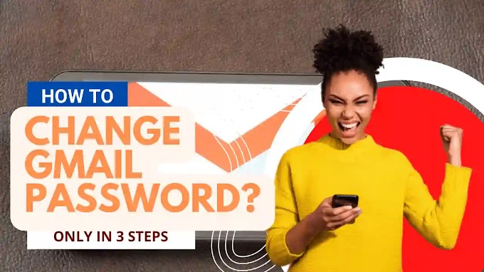 How to change your Gmail password? Only in 3 Steps
