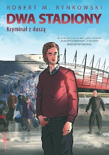 (731) Dwa stadiony. Kryminał z duszą.