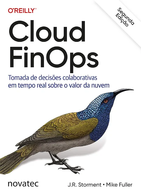 Cloud FinOps – 2ª Edição: Tomada de decisões colaborativas em tempo real sobre o valor da nuvem