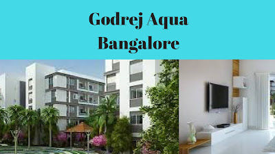 Godrej Aqua | Located at Hosahalli Bangalore