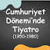  Cumhuriyet Dönemi’nde Tiyatro (1950-1980) - Slayt - Konu Anlatımı 