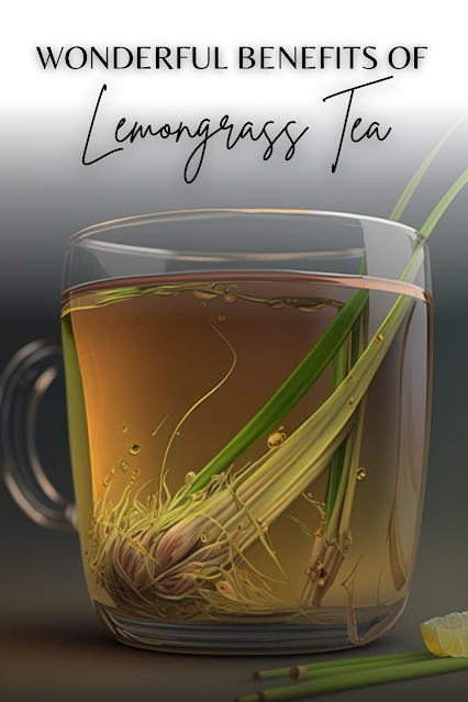 Wonderful Benefits of Lemongrass Tea