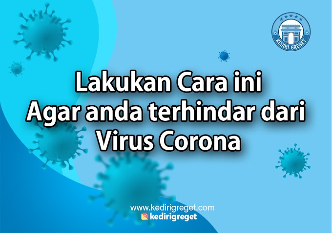 Tips Mencegah dan Mengantisipasi Penyebaran Virus Corona