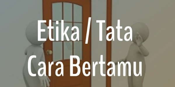 5+ Etika / Tata Cara Bertamu dalam Islam