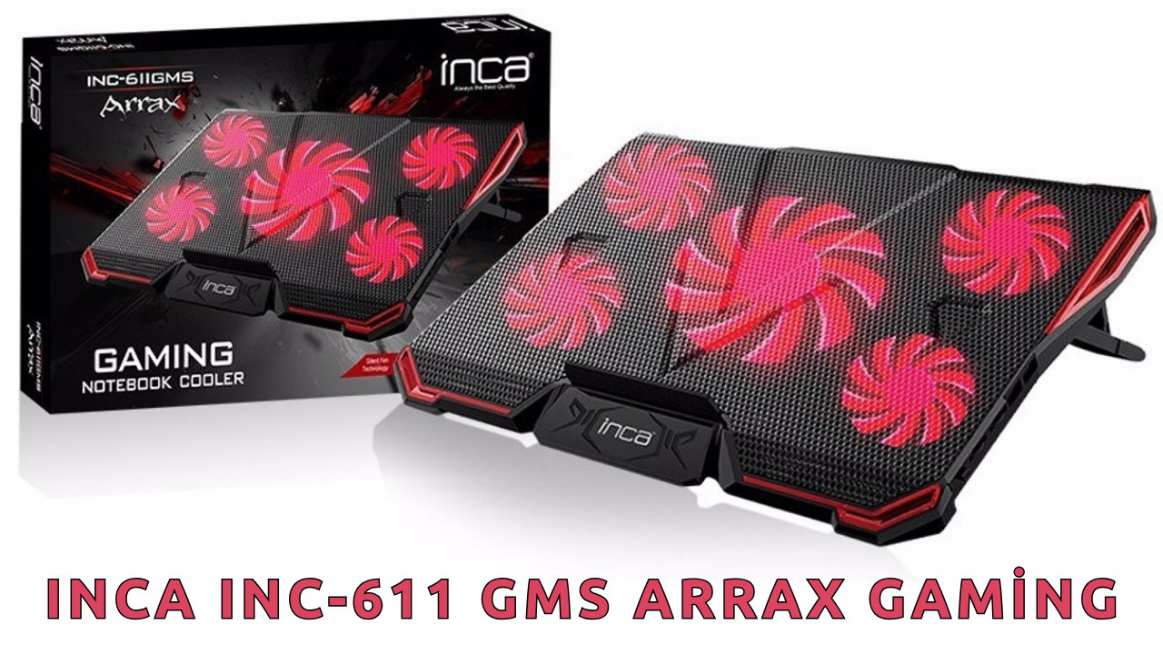 Inca INC-611 GMS Arrax Gaming 5x Fanlı Notebook Soğutucu