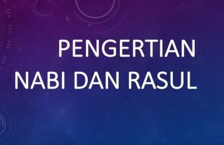 Pengertian nabi dan rasul