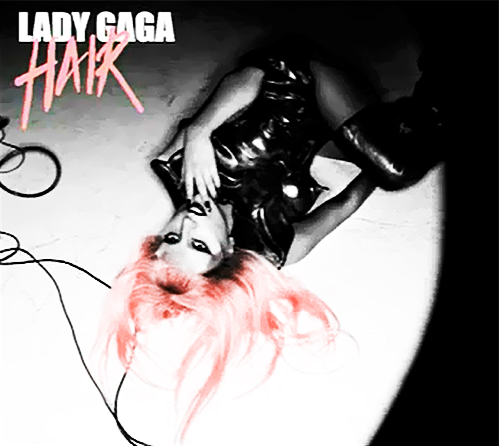 lady gaga hair single album cover. Lady Gaga Hair Single Cover