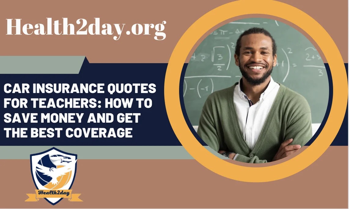 Car Insurance Quotes for Teachers