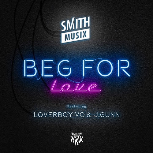 SMiTH​MUSiX Drops New Single "Beg for Love"