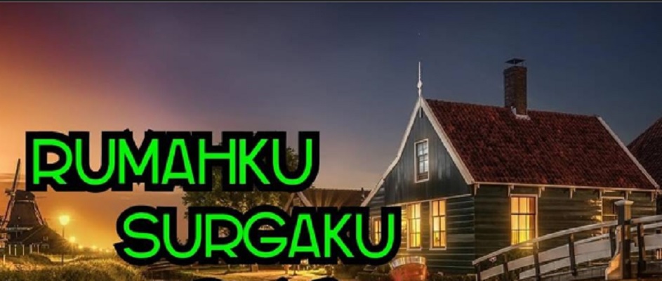 rumahku surgaku