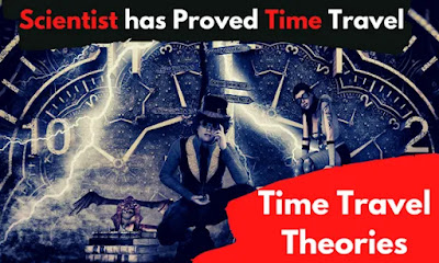 Time Travel  Theories