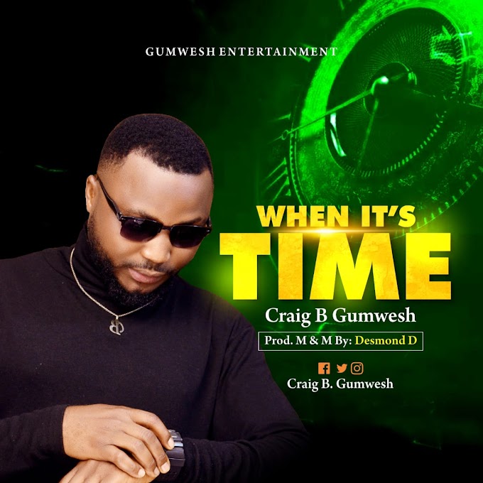 Anticipating Craig B Gumwesh's Latest Single: "When It's Time"