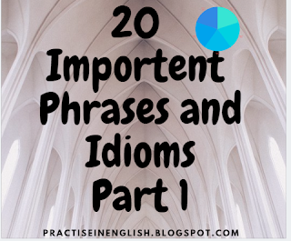 Phrases and Idioms