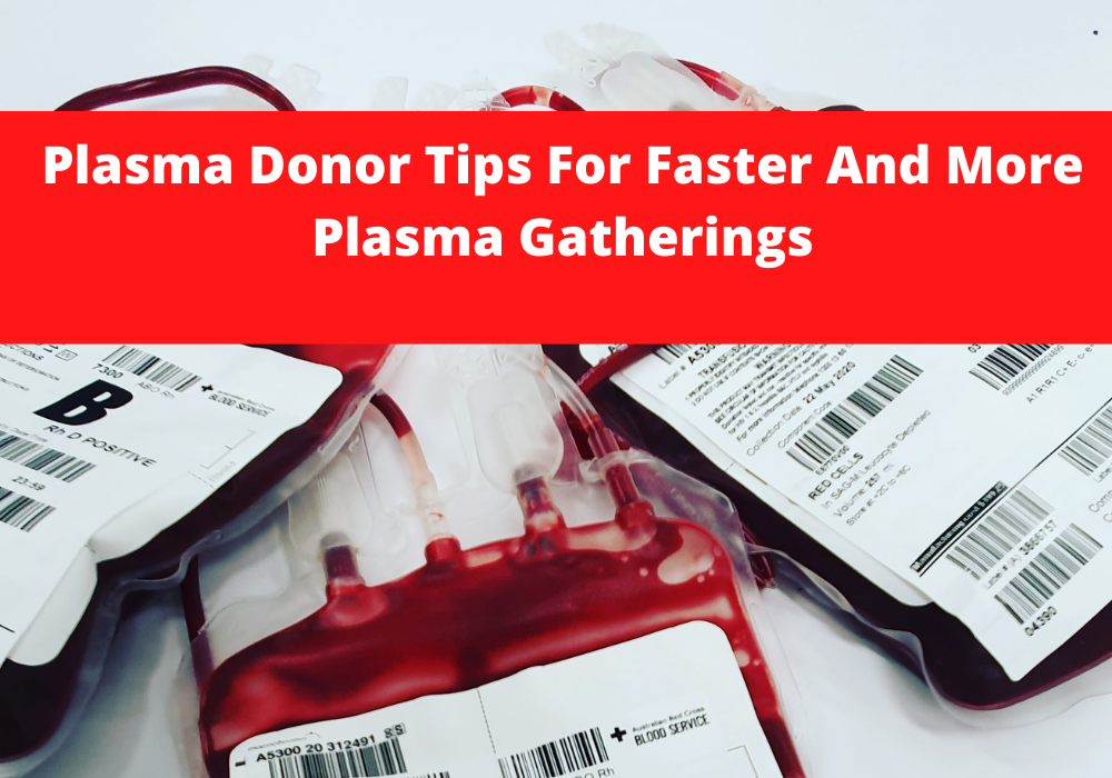 Tips for Donating Plasma Faster