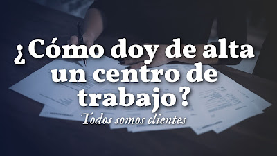 ¿Cómo doy de alta un centro de trabajo?