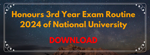 Honours 3rd Year Exam Routine 2024 of National University |  3rd Year Exam Routine 2024