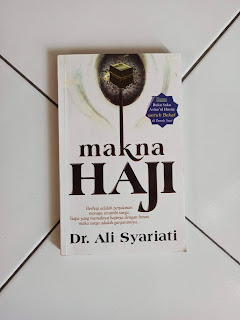 Makna Haji Penulis Dr. Ali Syariati