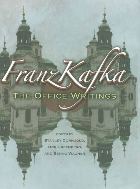 Franz Kafka, 'The Office Writings' ed. Stanley Corngold, Jack Greenberg and Benno Wagner