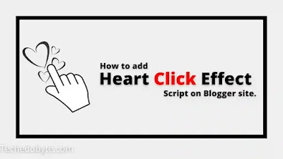 How to ADD heart click effect on Blogger 2022