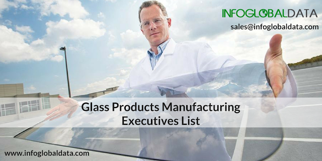 Glass Products Manufacturing Executives List