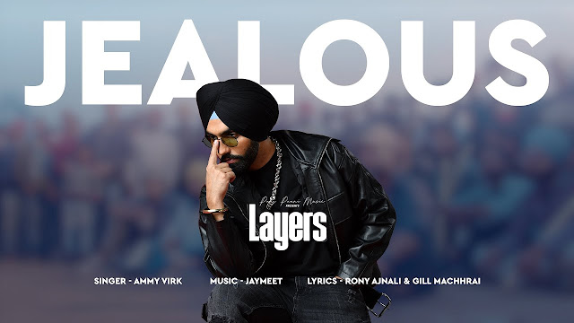 Jealous Lyrics - Ammy Virk | New Punjabi Songs | Lyricspunjabimusix