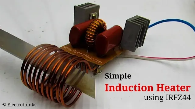 Simple Induction heater using IRFZ44 mosfet