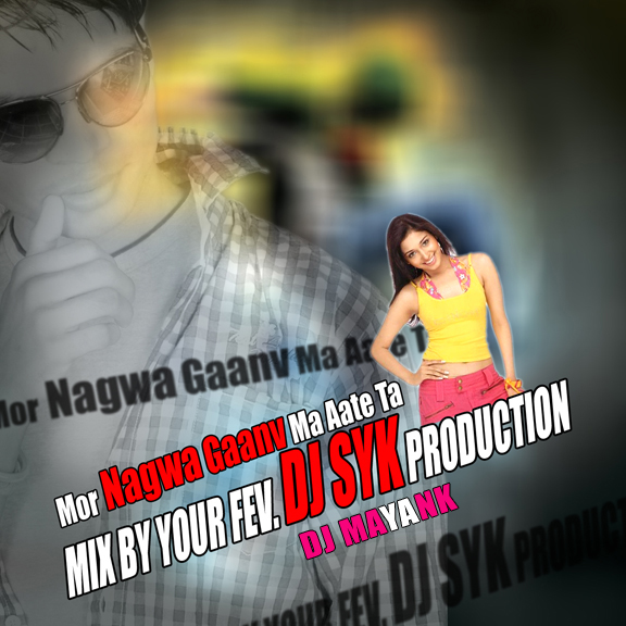 Mor Nagwa Gaanv Ma Aate Ta Remix DJ SYK 