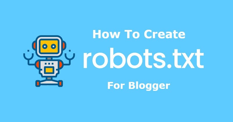 How To Create Robot.txt For Blogger